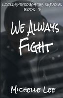 We Always Fight