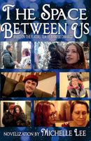 The Space Between Us: Based on the Feature Film by Jennifer DiMarco
