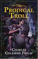 Cover of The Prodigal Troll by Charles Coleman Finlay