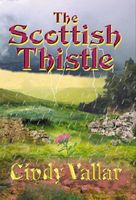 Cover of The Scottish Thistle by Cindy Vallar
