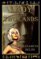 Cover of Lady of the Two Lands by Elizabeth Delisi
