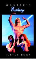 Cover of Master's Ecstasy by Justus Roux