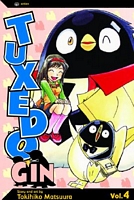 Cover of Tuxedo Gin, Vol. 4 by Tokihiko Matsuura