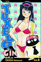 Cover of Tuxedo Gin, Volume 6 by Tokihiko Matsuura