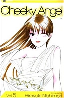 Cover of Cheeky Angel, Vol. 5 by Hiroyuki Nishimori