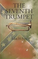 Cover of The Seventh Trumpet by John H. Frye