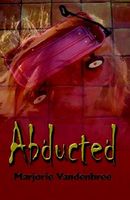 Cover of Abducted by Marjorie Vandenbree