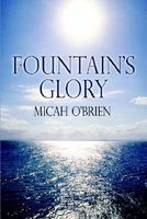 Cover of Fountain's Glory by Micah O'Brien