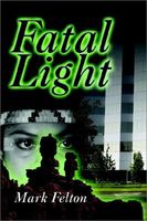 Cover of Fatal Light by Mark Felton