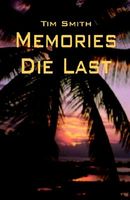 Cover of Memories Die Last by Tim Smith (2)