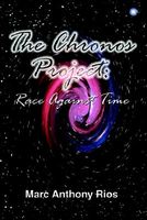 Cover of The Chronos Project by Marc Anthony Rios