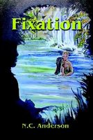 Cover of Fixation by N.C. Anderson