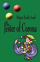 Cover of The Jester of Corona by Megan Emily Asad