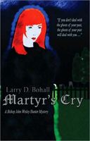 Cover of Martyr's Cry by Larry D. Bohall