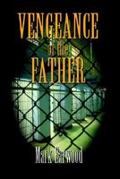 Cover of Vengeance of the Father by Mark Earwood
