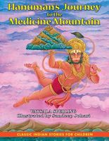 Cover of Hanuman's Journey to the Medicine Mountain by Vatsala Sperling