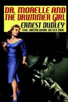 Dr. Morelle and the Drummer Girl