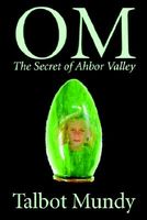 Om -- The Secret of Ahbor Valley