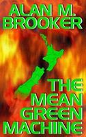 Cover of The Mean Green Machine by Alan M. Brooker