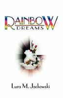Cover of Rainbow Dreams by Lura M. Jackowski