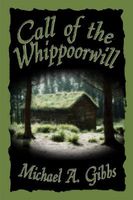 Cover of Call of the Whippoorwill by Michael A. Gibbs