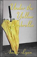 Cover of Under the Yellow Unbrella by Amber Lynn