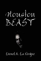 Cover of Houston Beast by Lionel A. La Vergne