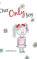 Cover of Our Only Joy by Mabel Valencerina