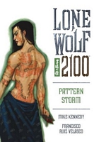 Cover of Lone Wolf 2100, Volume 3: Pattern Storm by Francisco Ruis Velasco