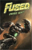Cover of Fused, Volume 1: Canned Heat by Paul Lee; Steve Niles; Brad Rader