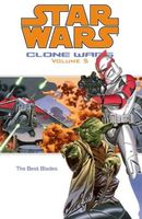 Star Wars Clone Wars, Volume #5: The Best Blades