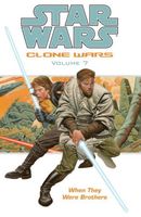 Star Wars Clone Wars, Volume #7: When They Were Brothers