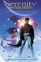 Cover of Serenity, Volume 1: Those Left Behind by Joss Whedon; Brett Matthews