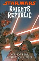 Star Wars Knights of the Old Republic, Volume 3: Days of Fear, Nights of Anger