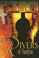 Cover of By the Rivers of Babylon by Cindy Brown Austin