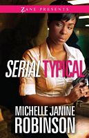 Cover of Serial Typical by Michelle Janine Robinson