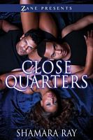 Cover of Close Quarters by Shamara Ray
