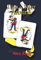 Cover of Turn the Joker Around by Alice Zogg