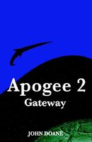 Cover of Apogee 2 Gateway by John Doane