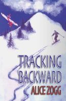 Cover of Tracking Backward by Alice Zogg