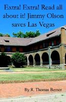 Cover of Extra! Extra! Read All about It! Jimmy Olson Saves Las Vegas by R. Thomas Berner