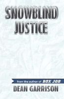 Cover of Snowblind Justice by Dean Garrison