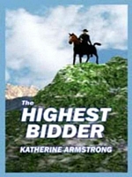 Cover of The Highest Bidder by Katherine Armstrong