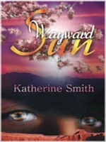 Cover of Wayward Sun by Katherine Smith
