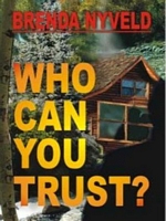 Cover of Who Can You Trust? by Brenda Nyveld