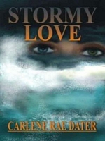 Cover of Stormy Love by Carlene Rae Dater