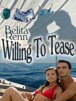 Cover of Willing to Tease by Belita Renn