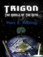 Cover of Trigon: The Riddle of the Keys by Marc E. Robling