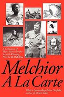 Melchior A La Carte