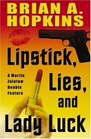 Lipstick, Lies and Lady Luck